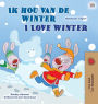 I Love Winter (Dutch English Bilingual Children's Book)