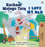 I Love My Dad (Polish English Bilingual Book for Kids)