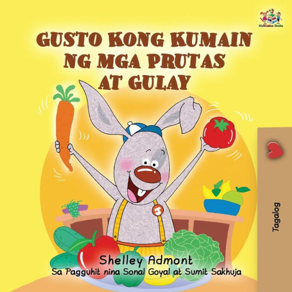 I Love to Eat Fruits and Vegetables (Tagalog Book for Kids): Filipino children's book