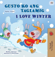 Title: I Love Winter (Tagalog English Bilingual Book for Kids): Filipino children's book, Author: Shelley Admont