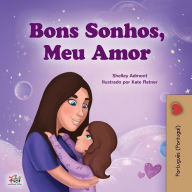 Title: Sweet Dreams, My Love (Portuguese Book for Kids - Portugal), Author: Shelley Admont
