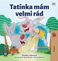 Title: I Love My Dad (Czech Children's Book), Author: Shelley Admont