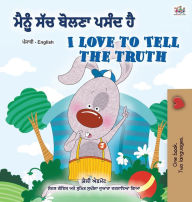 Title: I Love to Tell the Truth (Punjabi English Bilingual Book for Kids - Gurmukhi): Punjabi Gurmukhi India, Author: Shelley Admont