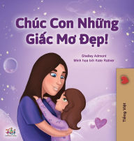 Title: Sweet Dreams, My Love (Vietnamese Children's Book), Author: Shelley Admont