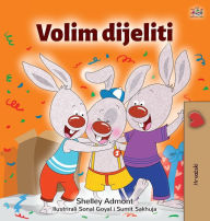 Title: I Love to Share (Croatian Children's Book), Author: Shelley Admont