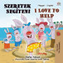 I Love to Help (Hungarian English Bilingual Book for Kids)
