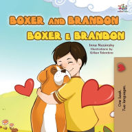 Title: Boxer and Brandon (English Portuguese Bilingual Children's Book -Brazilian): English Portuguese, Author: Kidkiddos Books