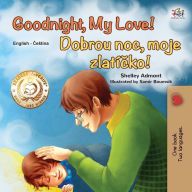 Title: Goodnight, My Love! (English Czech Bilingual Book for Kids), Author: Shelley Admont