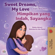 Title: Sweet Dreams, My Love (English Malay Bilingual Book for Kids), Author: Shelley Admont