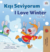 Title: I Love Winter (Turkish English Bilingual Children's Book), Author: Shelley Admont