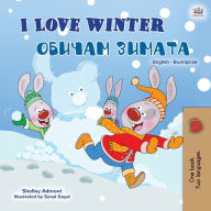 Title: I Love Winter (English Bulgarian Bilingual Book for Kids), Author: Shelley Admont