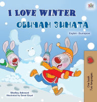 Title: I Love Winter (English Bulgarian Bilingual Book for Kids), Author: Shelley Admont