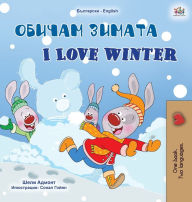 Title: I Love Winter (Bulgarian English Bilingual Children's Book), Author: Shelley Admont
