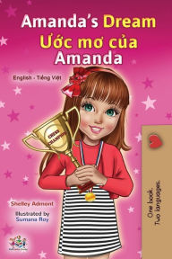 Title: Amanda's Dream (English Vietnamese Bilingual Book for Kids), Author: Shelley Admont