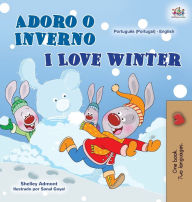 Title: I Love Winter (Portuguese English Bilingual Book for Kids- Portugal), Author: Shelley Admont