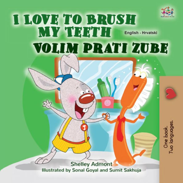 I Love to Brush My Teeth Volim prati zube