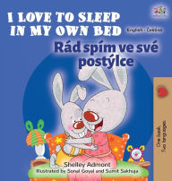 Title: I Love to Sleep in My Own Bed (English Czech Bilingual Book for Kids), Author: Shelley Admont