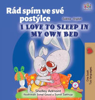 Title: I Love to Sleep in My Own Bed (Czech English Bilingual Book for Kids), Author: Shelley Admont