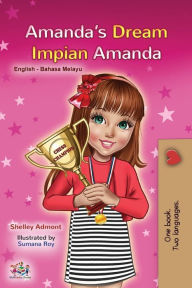 Title: Amanda's Dream (English Malay Bilingual Book for Kids), Author: Shelley Admont
