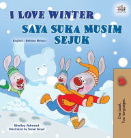 Title: I Love Winter (English Malay Bilingual Book for Kids), Author: Shelley Admont