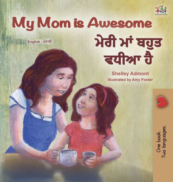 My Mom is Awesome (English Punjabi Bilingual Children's Book - Gurmukhi)