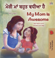 Title: My Mom is Awesome (Punjabi English Bilingual Book for Kids - Gurmukhi), Author: Shelley Admont