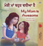 My Mom is Awesome (Punjabi English Bilingual Book for Kids - Gurmukhi)