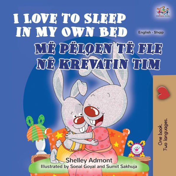 I Love to Sleep in My Own Bed (English Albanian Bilingual Book for Kids)