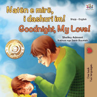 Title: Goodnight, My Love! (Albanian English Bilingual Book for Kids), Author: Shelley Admont