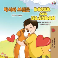 Title: Boxer and Brandon (Korean English Bilingual Book for Kids), Author: Kidkiddos Books