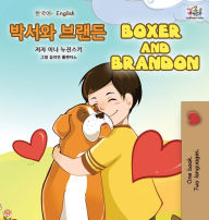 Title: Boxer and Brandon (Korean English Bilingual Book for Kids), Author: Kidkiddos Books