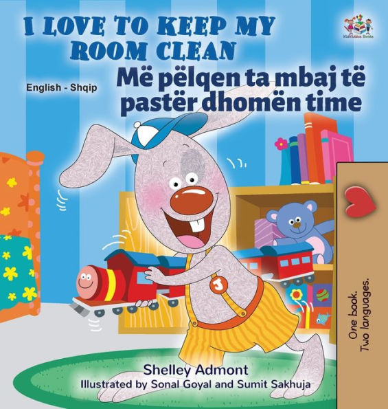 I Love to Keep My Room Clean (English Albanian Bilingual Children's Book)