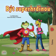 Title: Being a Superhero (Czech children's Book), Author: Liz Shmuilov