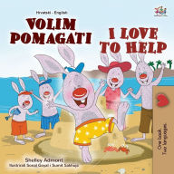 Title: I Love to Help (Croatian English Bilingual Book for Kids), Author: Shelley Admont