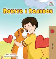 Title: Boxer and Brandon (Croatian Children's Book), Author: Kidkiddos Books