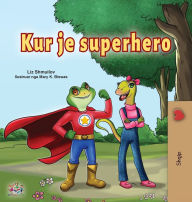 Title: Being a Superhero (Albanian Children's Book), Author: Liz Shmuilov
