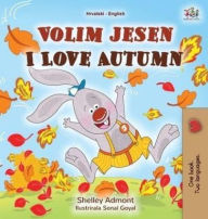 Title: I Love Autumn (Croatian English Bilingual Book for Kids), Author: Shelley Admont