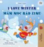 I Love Winter (English Czech Bilingual Book for Kids)