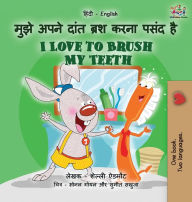 Title: I Love to Brush My Teeth (Hindi English Bilingual Book for Kids), Author: Shelley Admont
