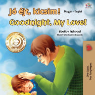 Title: Goodnight, My Love! (Hungarian English Bilingual Book for Kids), Author: Shelley Admont