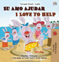 Title: I Love to Help (Portuguese English Bilingual Book for Kids - Brazilian), Author: Shelley Admont