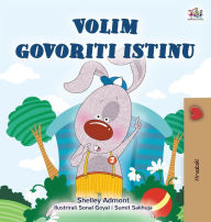 Title: I Love to Tell the Truth (Croatian Book for Kids), Author: Shelley Admont