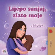 Title: Sweet Dreams, My Love (Croatian Children's Book), Author: Shelley Admont