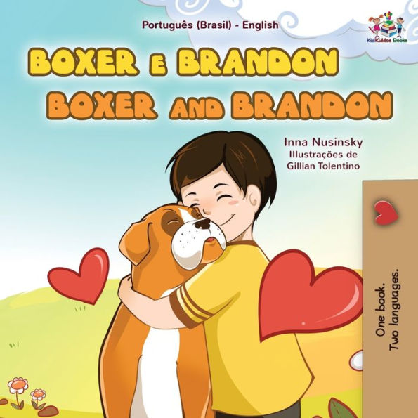 Boxer and Brandon (Portuguese English Bilingual Book for Kids-Brazilian)