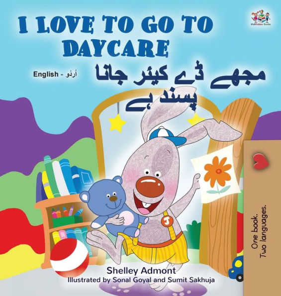 I Love to Go to Daycare (English Urdu Bilingual Book for Kids)