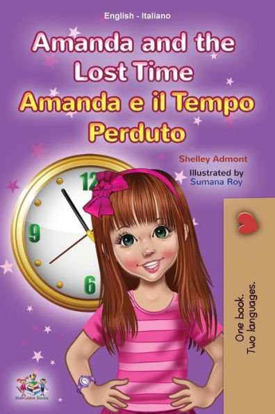 Amanda and the Lost Time (English Italian Bilingual Book for Kids)