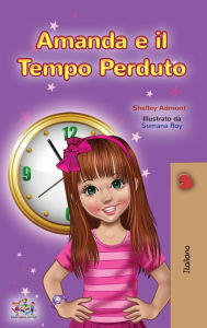 Title: Amanda and the Lost Time (Italian Children's Book), Author: Shelley Admont