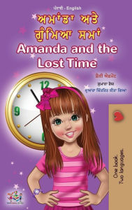 Title: Amanda and the Lost Time (Punjabi English Bilingual Children's Book - Gurmukhi), Author: Shelley Admont