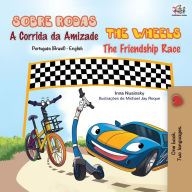 Title: The Wheels - The Friendship Race (Portuguese English Bilingual Book - Brazilian), Author: Kidkiddos Books