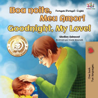 Title: Goodnight, My Love! (Portuguese English Bilingual Children's Book - Portugal), Author: Shelley Admont